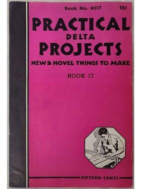 Practical Delta Projects Book 17 Vintage 1950s Woodworking Guide 4517 Rockwell